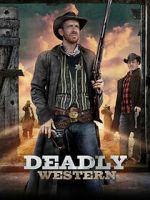 Watch Deadly Western Movie4k