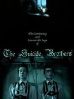 Watch The Continuing and Lamentable Saga of the Suicide Brothers Movie4k