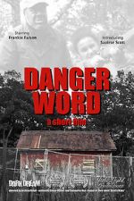 Watch Danger Word (Short 2013) Movie4k