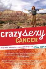 Watch Crazy Sexy Cancer Movie4k