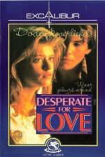 Watch Desperate for Love Movie4k