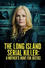 Watch The Long Island Serial Killer: A Mother\'s Hunt for Justice Movie4k