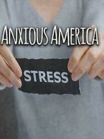 Watch Anxious America Movie4k