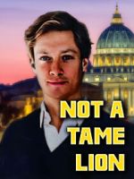 Watch Not A Tame Lion Movie4k