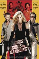 Watch Guns Girls and Gambling Movie4k