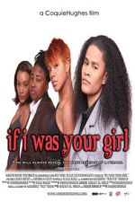Watch If I Was Your Girl Movie4k