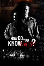 Watch How Do You Know Chris? Movie4k