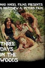 Watch Three Days in the Woods Movie4k