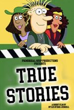 Watch True Stories (Short 2023) Movie4k