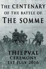 Watch The Centenary of the Battle of the Somme: Thiepval Movie4k