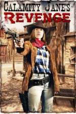 Watch Calamity Janes Revenge Movie4k