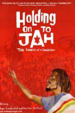 Watch Holding on to Jah Movie4k