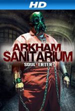 Watch Arkham Sanitarium: Soul Eater Movie4k