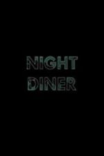 Watch Night Diner Movie4k