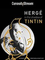 Watch Herg: In the Shadow of Tintin Movie4k