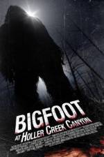 Watch Bigfoot at Holler Creek Canyon Movie4k