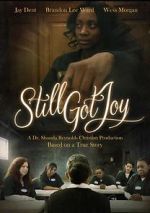 Watch Still Got Joy Movie4k