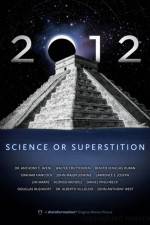 Watch 2012: Science or Superstition Movie4k