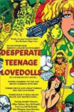 Watch Desperate Teenage Lovedolls Movie4k