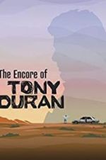 Watch The Encore of Tony Duran Movie4k