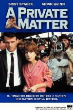 Watch A Private Matter Movie4k