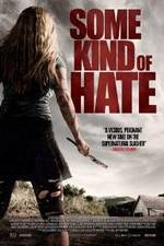 Watch Some Kind of Hate Movie4k