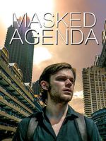 Watch Masked Agenda (Short 2020) Movie4k