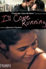 Watch I'll Come Running Movie4k