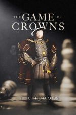 Watch The Game of Crowns: The Tudors Movie4k