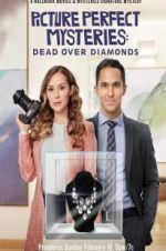 Watch Dead Over Diamonds: Picture Perfect Mysteries Movie4k