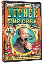 Watch Luther the Geek Movie4k