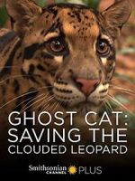 Watch Ghost Cat: Saving the Clouded Leopard Movie4k