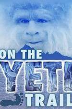 Watch On the Yeti Trail Movie4k