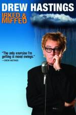 Watch Drew Hastings Irked & Miffed Movie4k