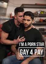 Watch I\'m a Pornstar: Gay4Pay Movie4k