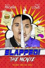 Watch Slapped! The Movie Movie4k