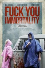 Watch Fuck You Immortality Movie4k