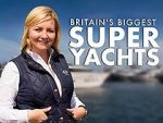 Watch Britain\'s Biggest Superyachts: Chasing Perfection Movie4k