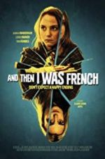 Watch And Then I Was French Movie4k