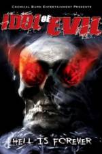 Watch Idol of Evil: Hell Is Forever Movie4k