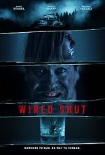 Watch Wired Shut Movie4k