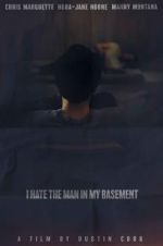 Watch I Hate the Man in My Basement Movie4k