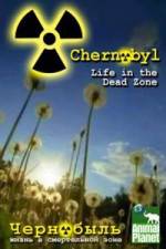 Watch Chernobyl: Life In The Dead Zone Movie4k