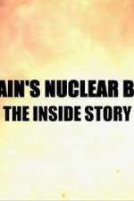 Watch Britain\'s Nuclear Bomb: The Inside Story Movie4k