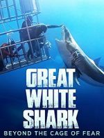 Watch Great White Shark: Beyond the Cage of Fear Movie4k