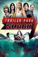 Watch Trailer Park Shark Movie4k