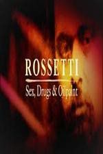 Watch Rossetti: Sex, Drugs and Oil Paint Movie4k
