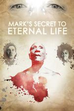 Watch Mark\'s Secret to Eternal Life Movie4k