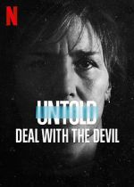 Watch Untold: Deal with the Devil Movie4k