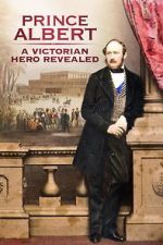 Watch Prince Albert: A Victorian Hero Revealed Movie4k